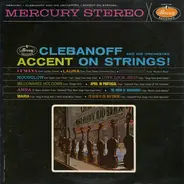 Clebanoff And His Orchestra - Accent On Strings