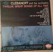 Clebanoff and his Orchestra - Twelve Great Songs Of All Time