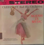 Clebanoff And His Orchestra - Moods In Music