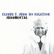 Cledus T. Judd - Juddmental