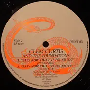 Clem Curtis & The Foundations - Baby Now That I've Found You