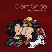 Clem Snide - Meat of Life