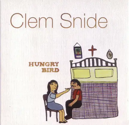 Clem Snide - Hungry Bird