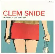 Clem Snide - The Ghost of Fashion