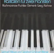 Clementi / Grieg / Rachmaninoff a.o. - Raritäten für zwei Pianisten = Rarities For Two Pianists