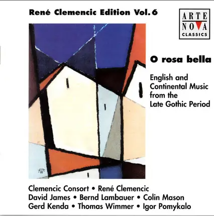Bedingham / Dunstable / Codices / Orgelbuch a.o. - O Rosa Bella - English And Continental Music From The Late Gothic Period
