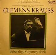 Mendelssohn - Clemens Krauss - Lebendige Vergangenheit Musik Zu "Ein Sommernachtstraum"