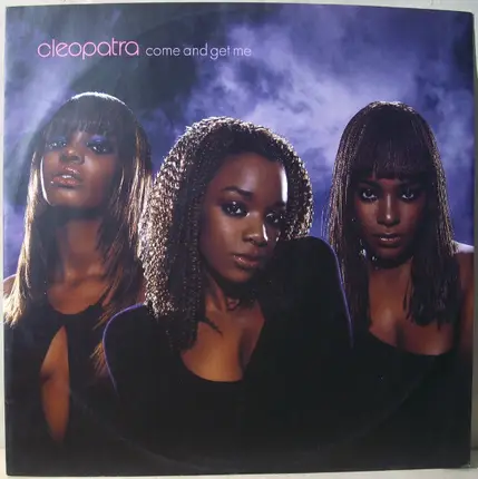 Cleopatra - Come And Get Me