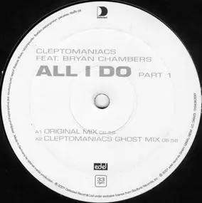 Cleptomaniacs - All I Do (Part 1)