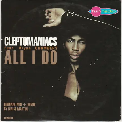 Cleptomaniacs Feat. Bryan Chambers - All I Do