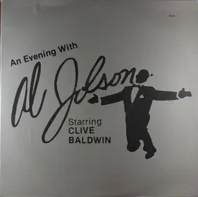 Clive Baldwin - An Evening With Al Jolson Starring Clive Baldwin