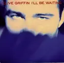 7inch Vinyl Single - Clive Griffin - I'll Be Waiting