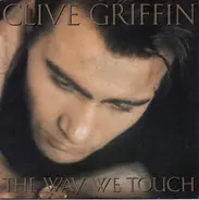 Clive Griffin - The Way We Touch