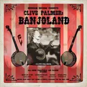 CLIVE PALMER - BANJOLAND + 4