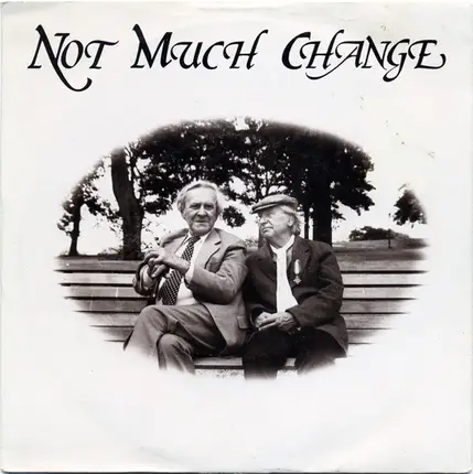 Clive Dunn , John Le Mesurier - Not Much Change