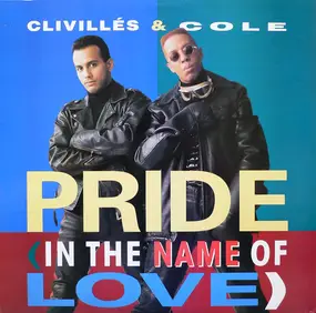 Clivillés & Cole - Pride (In The Name Of Love)