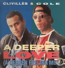 Clivillés & Cole - A Deeper Love