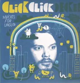 ClickClickDecker - Nichts für Ungut