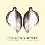 CD - Clickclickdecker - Du Ich Wir Beide Zu Den Fliegenden Bauten (Live) - digipak