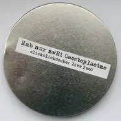 ClickClickDecker - Hab Nur Zwei Gaesteplaetze - Clickclickdecker Live 2005