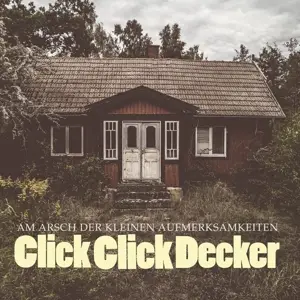 Clickclickdecker - Arsch Der Kleinen AUFMERKSAMKEITEN