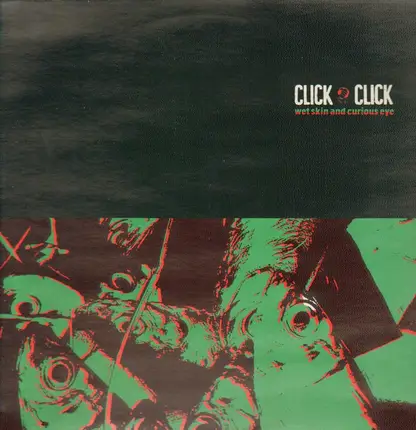 Click Click - Wet Skin And Curious Eye