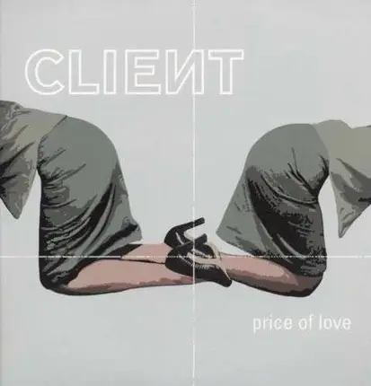 CLIENT - Price Of Love