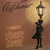 Cliff Turner - (I Need) Your Love