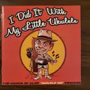 CD - Cliff 'Ukulele Ike' Edwards - I Did I With My Little Ukulele (The Charm Of Cliff 'Ukulele Ike' Edwards)