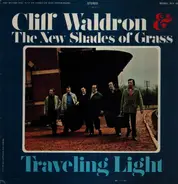 Cliff Waldron And The New Shades Of Grass - Traveling Light