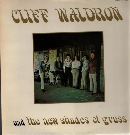 Cliff Waldron And The New Shades Of Grass - Cliff Waldron And The New Shades Of Grass