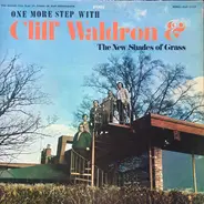 Cliff Waldron And The New Shades Of Grass - One More Step With Cliff Waldron & The New Shades Of Grass