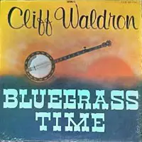 Cliff Waldron - Bluegrass Time