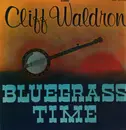 LP - Cliff Waldron - Bluegrass Time