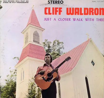 Cliff Waldron - Just A Closer Walk With Thee