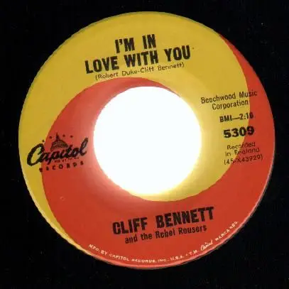 Cliff Bennett and the Rebel Rousers - I'm In Love With You / One Way Love