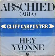 7inch Vinyl Single - Cliff Carpenter Und Sein Orchester - Abschied (Aria) / Hey Yvonne