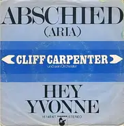 Cliff Carpenter Und Sein Orchester - Abschied (Aria) / Hey Yvonne