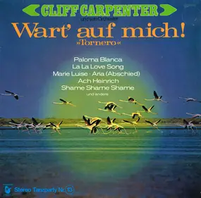 Cliff Carpenter - Wart' Auf Mich! »Tornero«