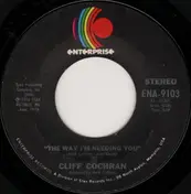 Cliff Cochran - The Way I'm Needing You