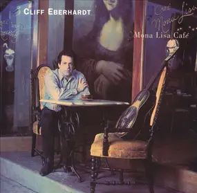 Cliff Eberhardt - Mona Lisa Café