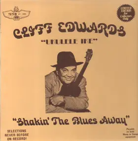 Cliff Edwards - Shakin' The Blues Away