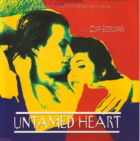 Cliff Eidelman - Untamed Heart (Original Motion Picture Soundtrack)