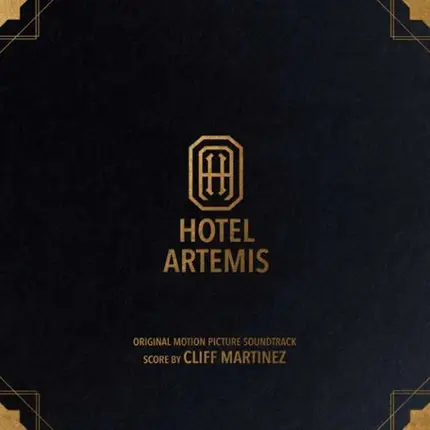 CLIFF MARTINEZ - Hotel Artemis