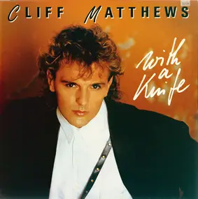 Cliff Matthews - With A Knife