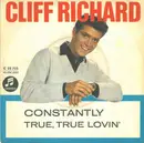 7inch Vinyl Single - Cliff Richard - Constantly / True, True Lovin'