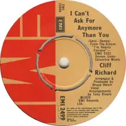 Cliff Richard - I Can't Ask For Anymore Than You