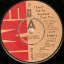 7inch Vinyl Single - Cliff Richard - I Can't Ask For Anymore Than You