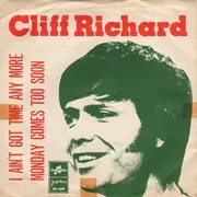 7inch Vinyl Single - Cliff Richard - I Ain't Got Time Any More / Monday Comes Too Soon