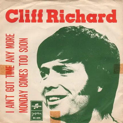 Cliff Richard - I Ain't Got Time Any More / Monday Comes Too Soon